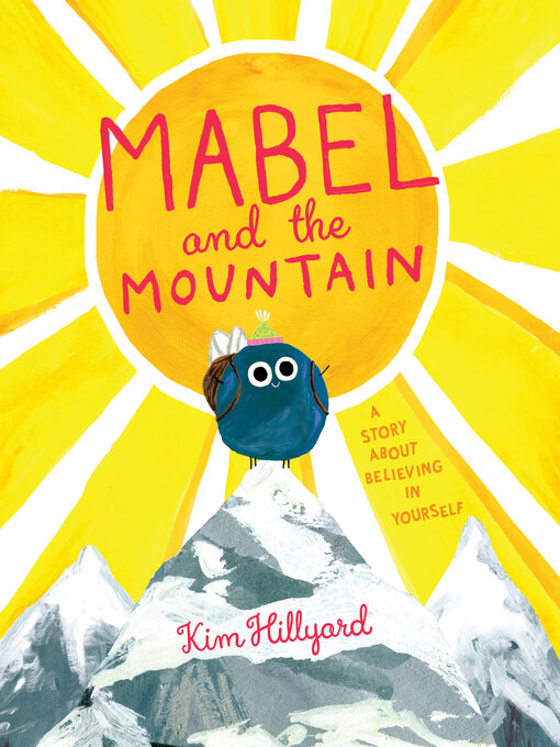 Title details for Mabel and the Mountain by Kim Hillyard - Available